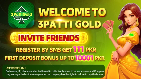 3 Patti Gold Pakistan Bonus – Register by SMS Get 111 PKR and First Deposit Bonus up to 10,001 PKR
