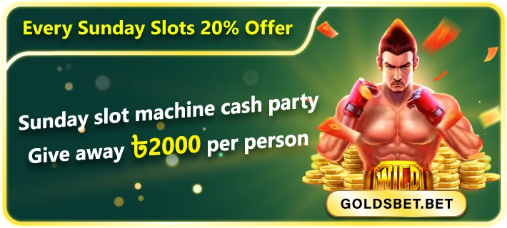 GoldsBet Sunday Slot Bonus – প্রতি রবিবার ২০% বোনাস পান