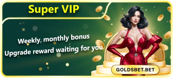 GoldsBet Super VIP – মাসিক সুপার বোনাস এবং প্রিমিয়াম ইনকাম সুবিধা